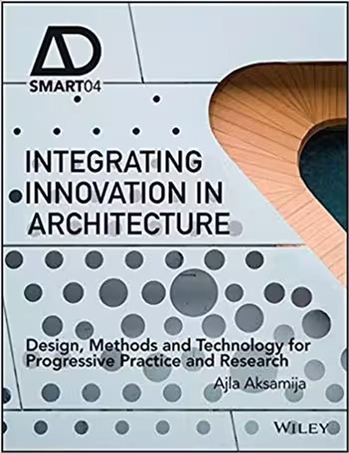 󾕇 دانلود کتاب Integrating Innovation in Architecture - دانلود کتاب های دانشگاهی