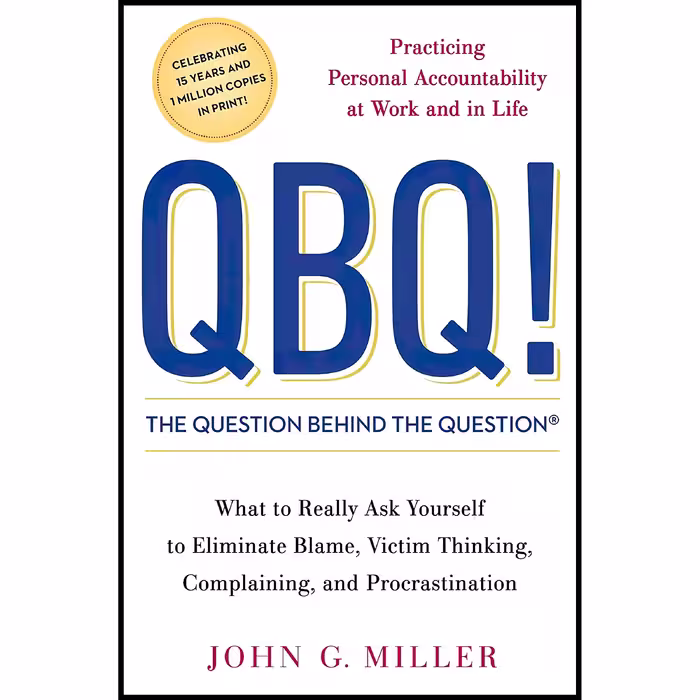 کتاب زبان اصلی QBQ The Question Behind the Question اثر John G Miller