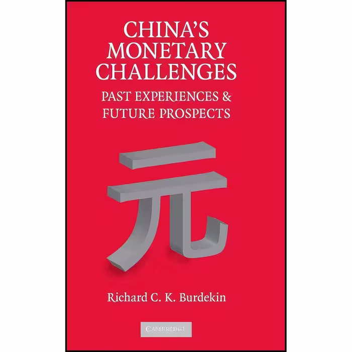 کتاب زبان اصلی Chinas Monetary Challenges اثر Richard C K Burdekin