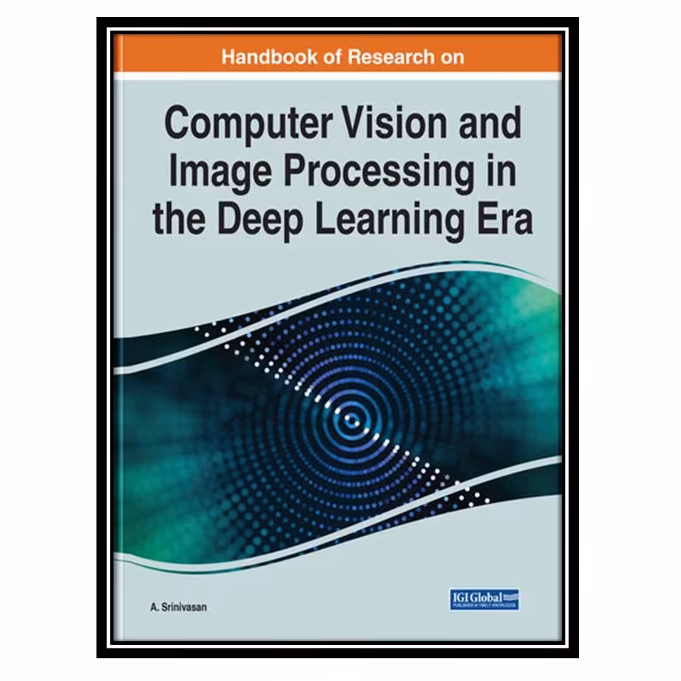 کتاب Computer Vision and Image Processing in the Deep Le