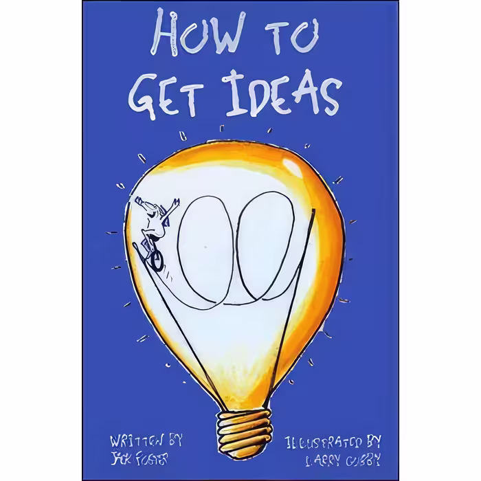 کتاب زبان اصلی How to Get Ideas اثر Jack Foster and Larry Corby