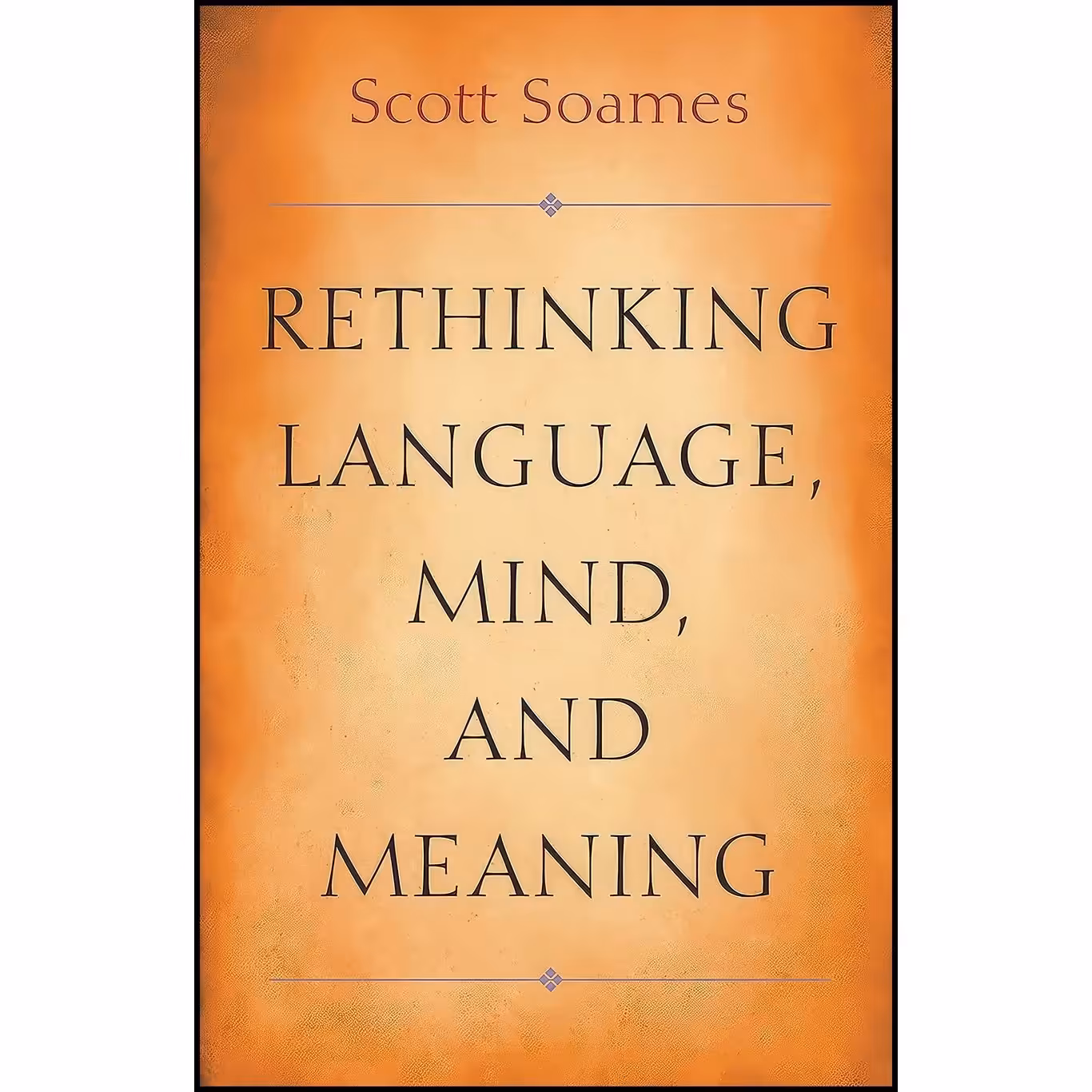 کتاب زبان اصلی Rethinking Language Mind and Meaning اثر Scott Soames