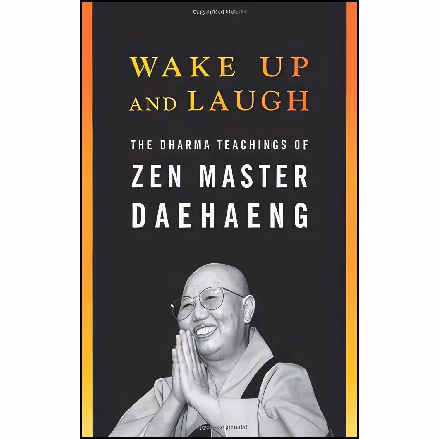 کتاب زبان اصلی Wake Up and Laugh اثر Zen Master Daehaeng and Chong Go Sunim