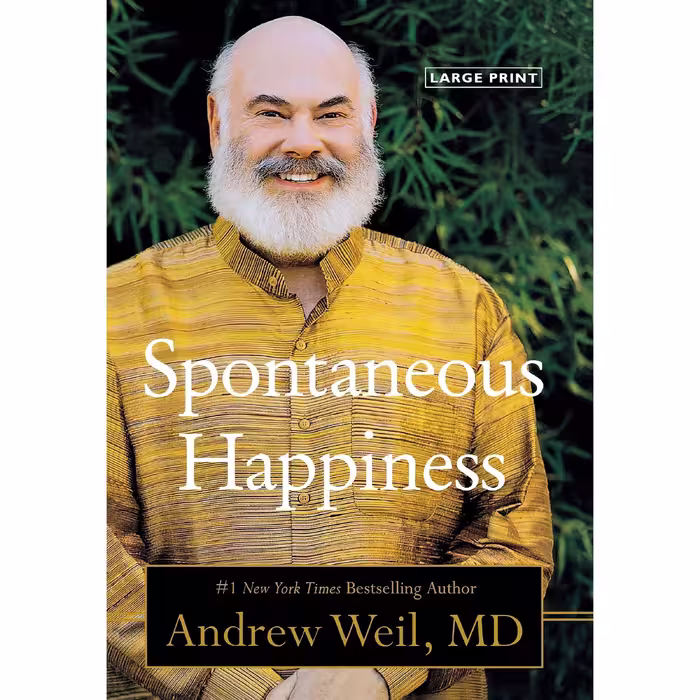 کتاب زبان اصلی Spontaneous Happiness اثر Andrew Weil and  MD