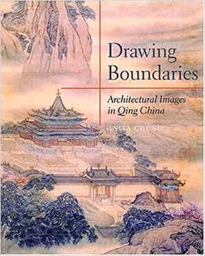 [PDF] دانلود کتاب Drawing Boundaries - Architectural Images In Qing China, 2004