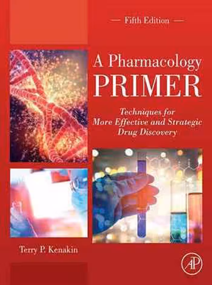 [AZW3] دانلود کتاب A Pharmacology Primer - Techniques For More Effective And Strategic Drug Discovery, 5th ed, 2018