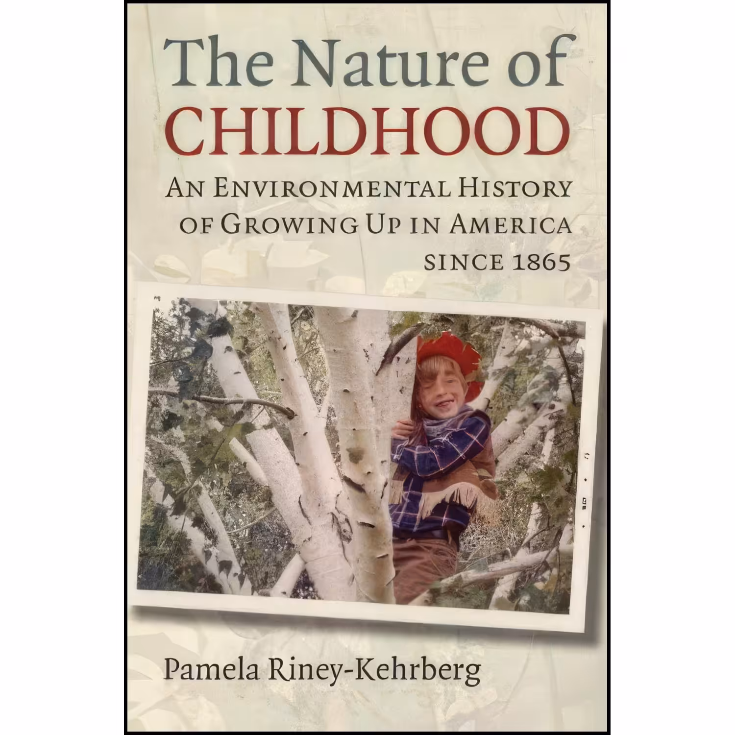 کتاب زبان اصلی The Nature of Childhood اثر Pamela RineyKehrberg