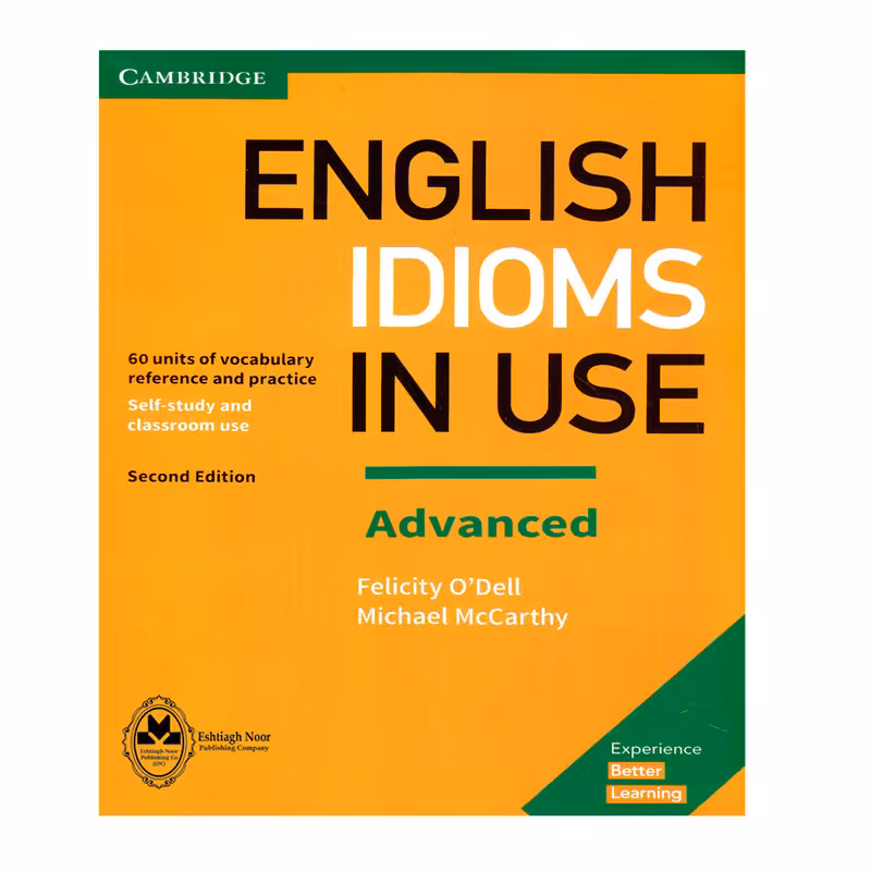 کتاب English Idioms In Use Advanced اثر Michael McCarthy And Felicity O`dell انتشارات اشتیاق نور