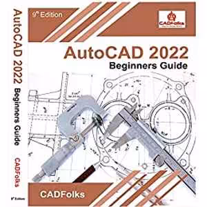 [PDF] دانلود کتاب Autocad 2022 Beginners Guide, 9th ed, 2021