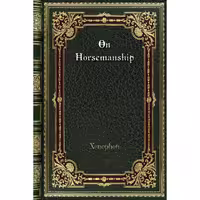 کتاب زبان اصلی On Horsemanship اثر Xenophon انتشارات Blurb