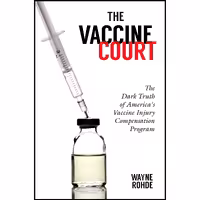 کتاب زبان اصلی The Vaccine Court اثر Wayne Rohde انتشارات Skyhorse