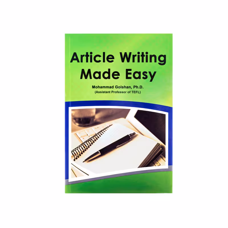 کتاب Article Writing Made Easy اثر Mohammad Golshan انتشارات نخبگان فردا