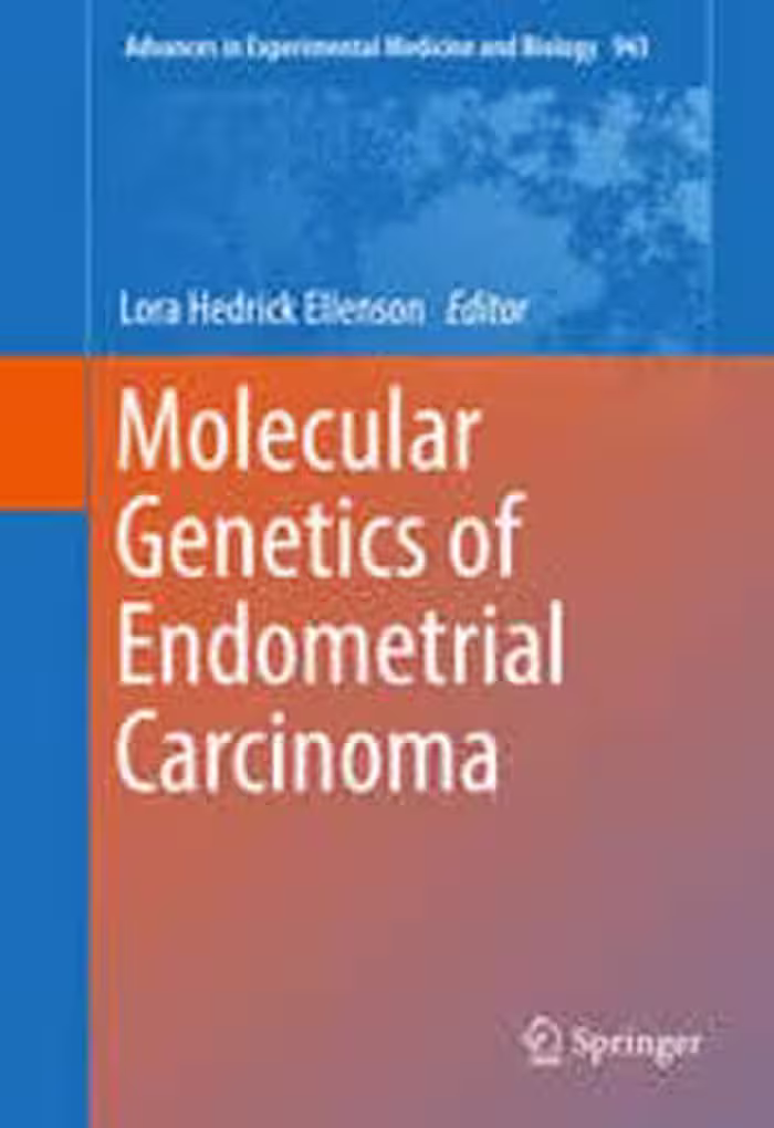 [PDF] دانلود کتاب Molecular Genetics Of Endometrial Carcinoma, 2017
