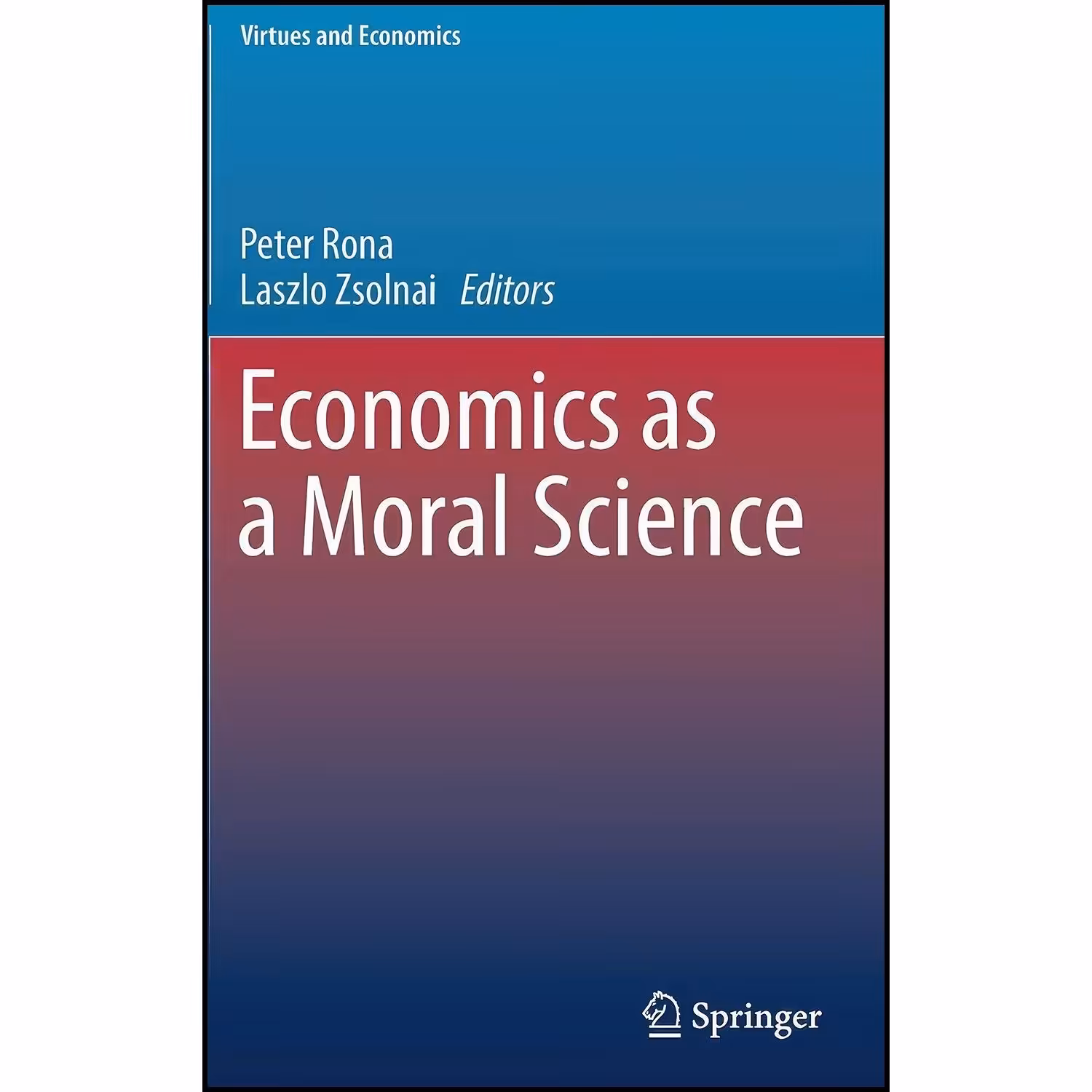 کتاب زبان اصلی Economics as a Moral Science  اثر Peter Rona and Laszlo Zsolnai