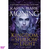 کتاب Kingdom of Shadow and Light: A Fever Novel اثر Karen Marie Moning انتشارات Delacorte Press