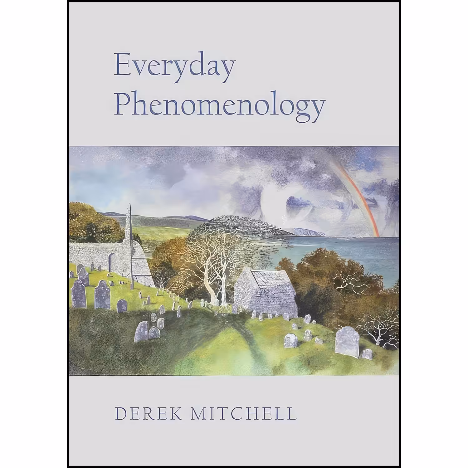 کتاب زبان اصلی Everyday Phenomenology اثر Derek Robert Mitchell