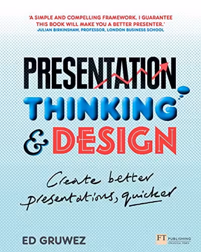  دانلود کتاب Presentation Thinking And Design - Create Better Presentations, Quicker, 2014 - دانلود کتاب های دانشگاهی
