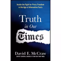 کتاب زبان اصلی Truth in Our Times اثر David E McCraw انتشارات Griffin