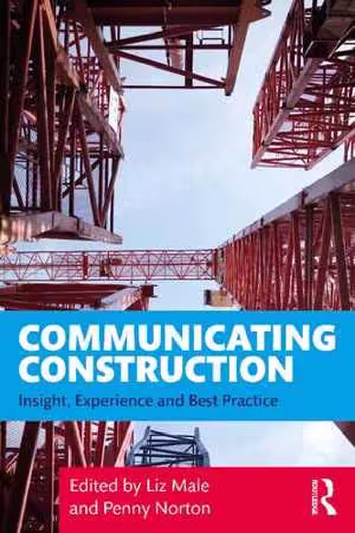 [PDF] دانلود کتاب Communicating Construction - Insight, Experience And Best Practice, 2021
