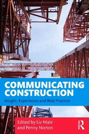 [PDF] دانلود کتاب Communicating Construction - Insight, Experience And Best Practice, 2021