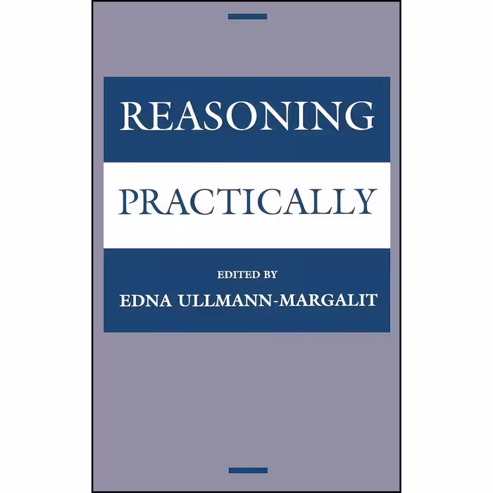 کتاب زبان اصلی Reasoning Practically اثر Edna UllmannMargalit