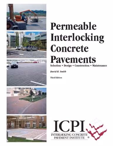  دانلود کتاب Permeable Interlocking Concrete Pavements - Selection Design Construction Maintenance 3Rd Edition, 2000 - دانلود کتاب های دانشگاهی