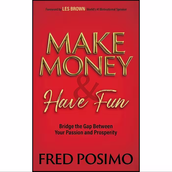 کتاب زبان اصلی Make Money and Have Fun اثر Fred Posimo