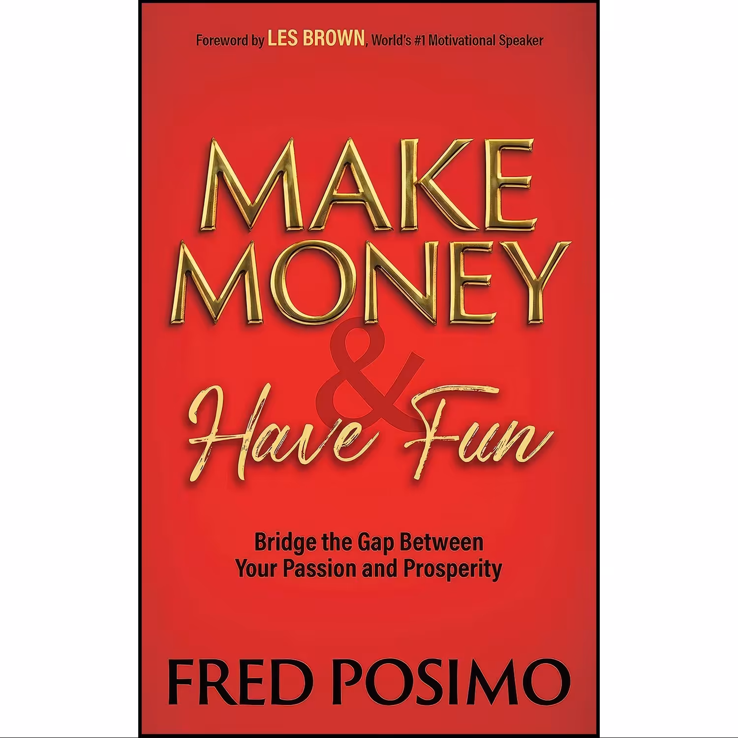 کتاب زبان اصلی Make Money and Have Fun اثر Fred Posimo