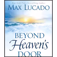 کتاب زبان اصلی Beyond Heavens Door اثر Max Lucado انتشارات Thomas Nelson