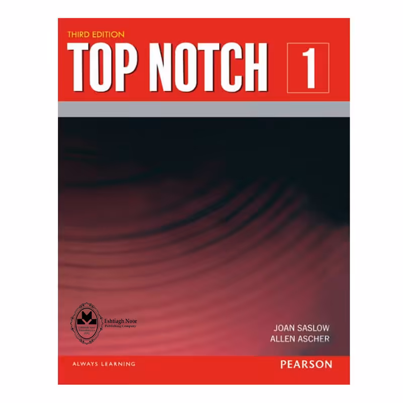 کتاب Top Notch 1 اثر Joan Saslow And Allen Ascher انتشارات اشتیاق نور