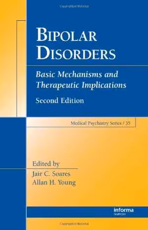 [PDF] دانلود کتاب Bipolar Disorders - Basic Mechanisms And Therapeutic Implications, 2nd ed, 2007