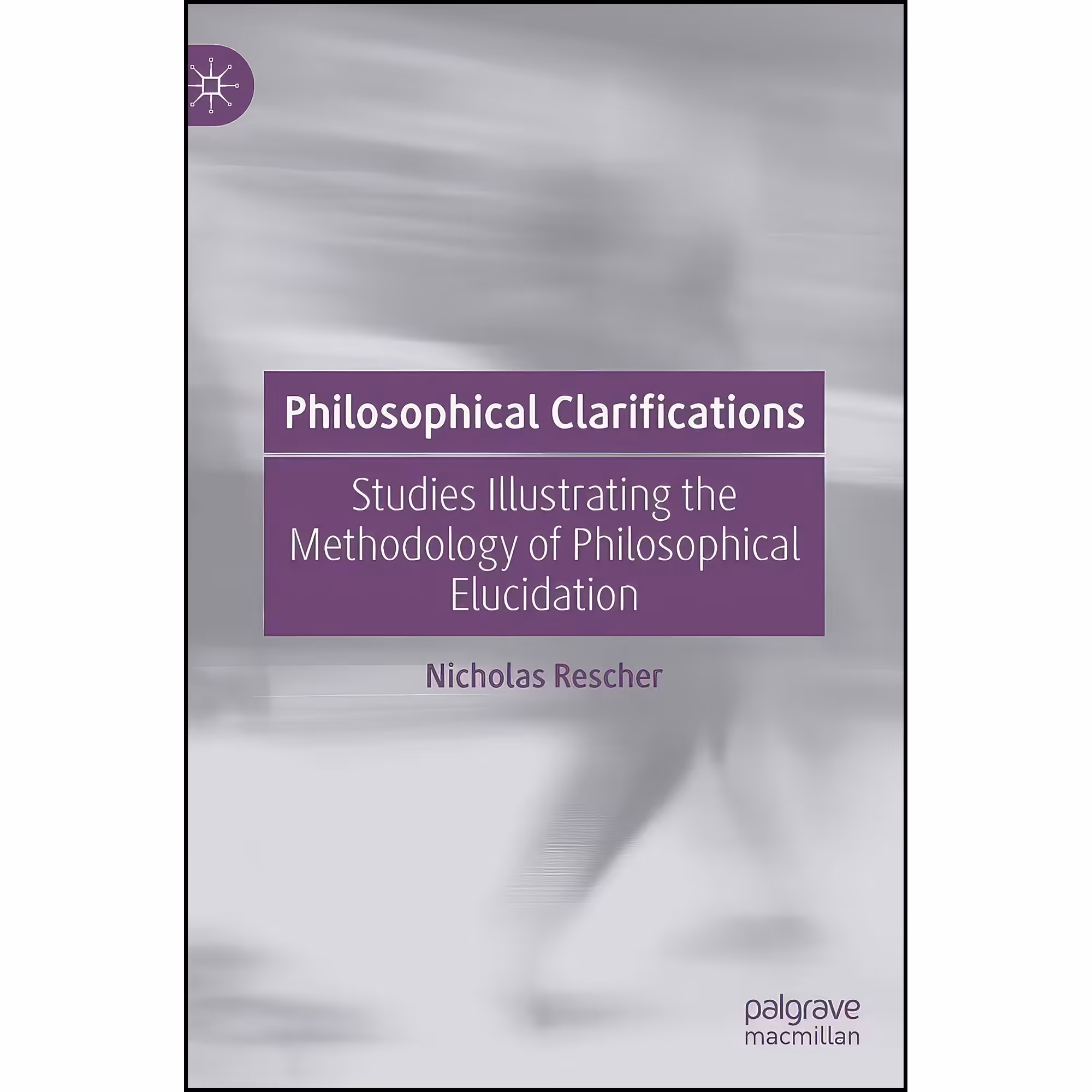 کتاب زبان اصلی Philosophical Clarifications اثر Nicholas Rescher