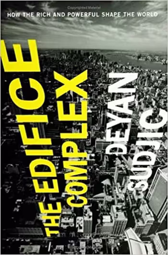 󾕇 دانلود کتاب The Edifice Complex - How The Rich And Powerful-And Their Architects-Shape The World, 2006 - دانلود کتاب های دانشگاهی