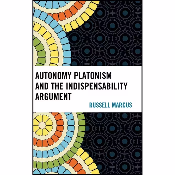 کتاب زبان اصلی Autonomy Platonism and the Indispensability Argument