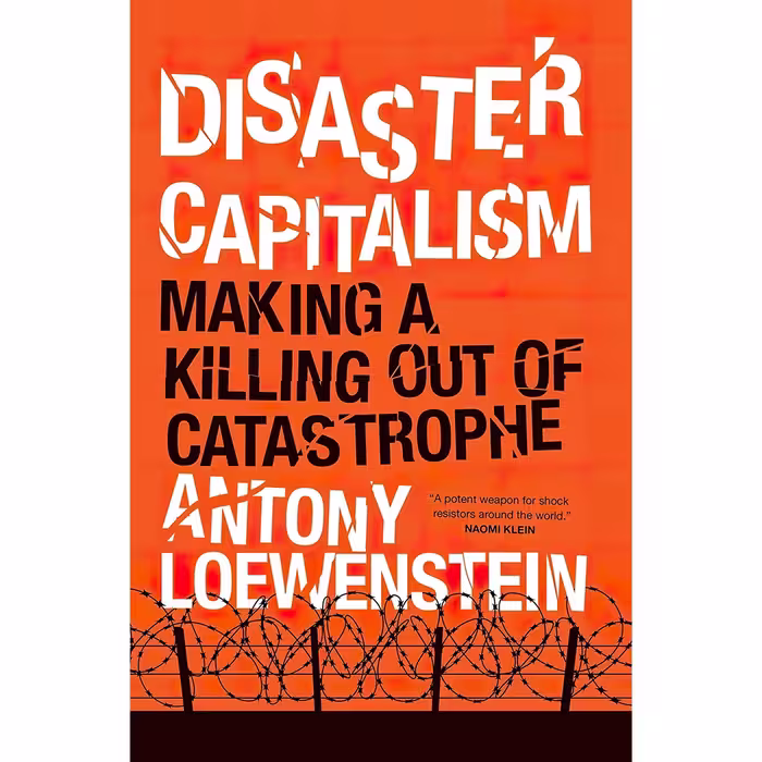 کتاب زبان اصلی Disaster Capitalism اثر Antony Loewenstein انتشارات Verso