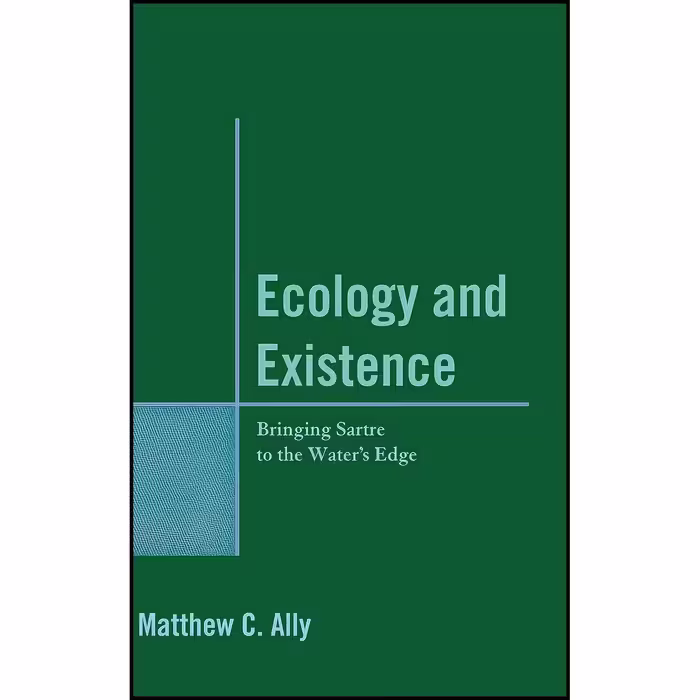 کتاب زبان اصلی Ecology and Existence اثر Matthew C Ally انتشارات Lexington Books