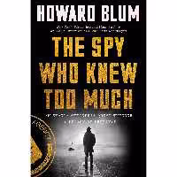 کتاب زبان اصلی The Spy Who Knew Too Much اثر Howard Blum انتشارات Harper