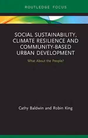 [PDF] دانلود کتاب Social Sustainability, Climate Resilience And Community-Based Urban Development - What About The People, 2018