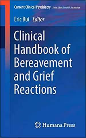 [PDF] دانلود کتاب Clinical Handbook Of Bereavement And Grief Reactions, 2018