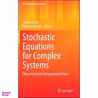 کتاب Stochastic Equations for Complex Systems اثر Stefan Heinz and Hakima Bessaih انتشارات Springer