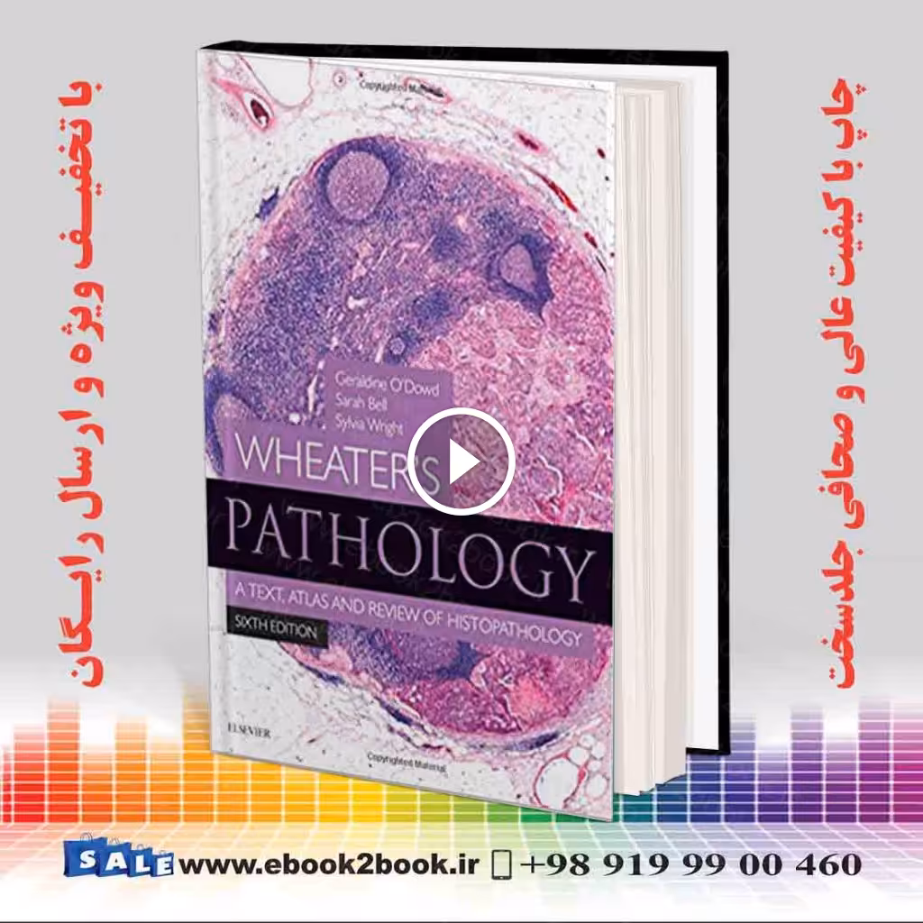 Wheater’s Pathology: A Text Atlas and Review of Histopathology 6th Edition