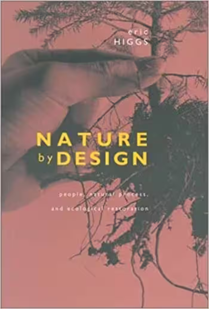 󾕇 دانلود کتاب Nature by Design People Natural Process, and Ecological Restoration - دانلود کتاب های دانشگاهی