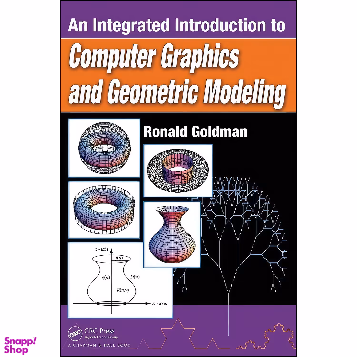 کتاب An Integrated Introduction to Computer Graphics and Geometric Modeling  اثر Ron Goldman انتشارات CRC Press