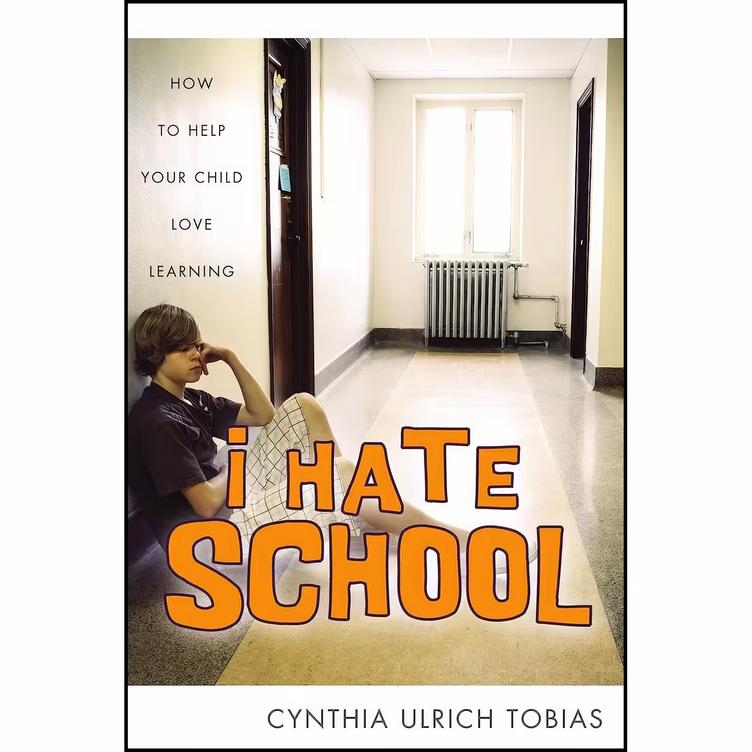 کتاب زبان اصلی I Hate School اثر Cynthia Ulrich Tobias