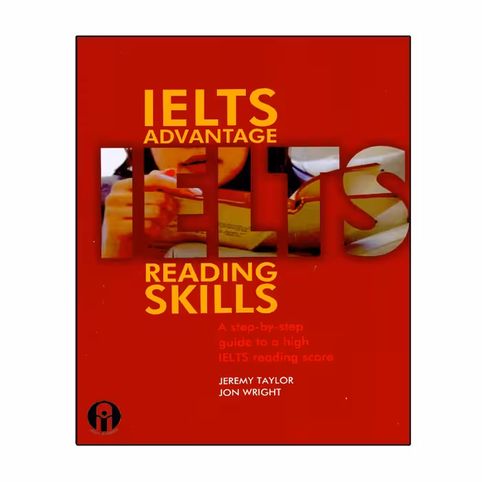 کتاب IELTS Advantage Reading Skills اثر Jeremy Taylor and Jon Wright انتشارات الوندپویان