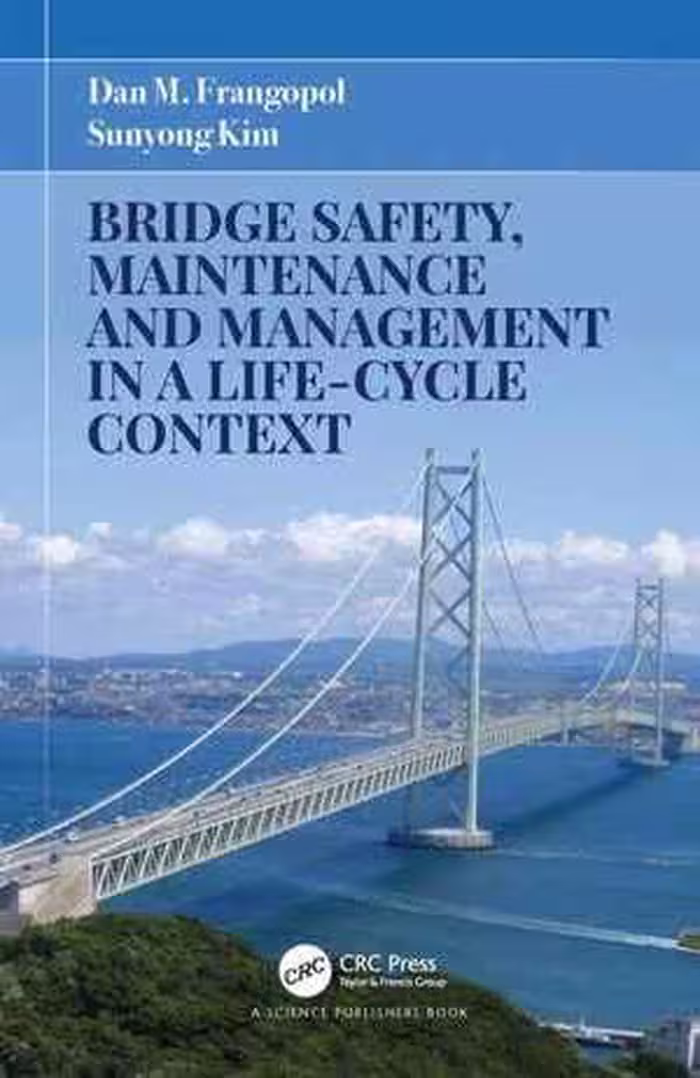 [PDF] دانلود کتاب Bridge Safety, Maintenance and Management in a Life-Cycle Context, 2021