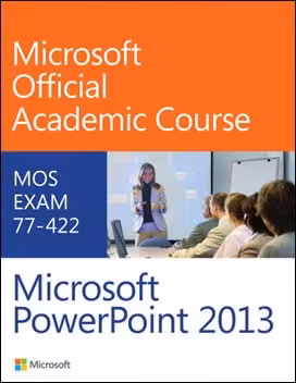 󾕇 Gambrel B., Microsoft Official Academic Course Microsoft PowerPoint 2013 Exam 77-422, 2014 - دانلود کتاب های دانشگاهی