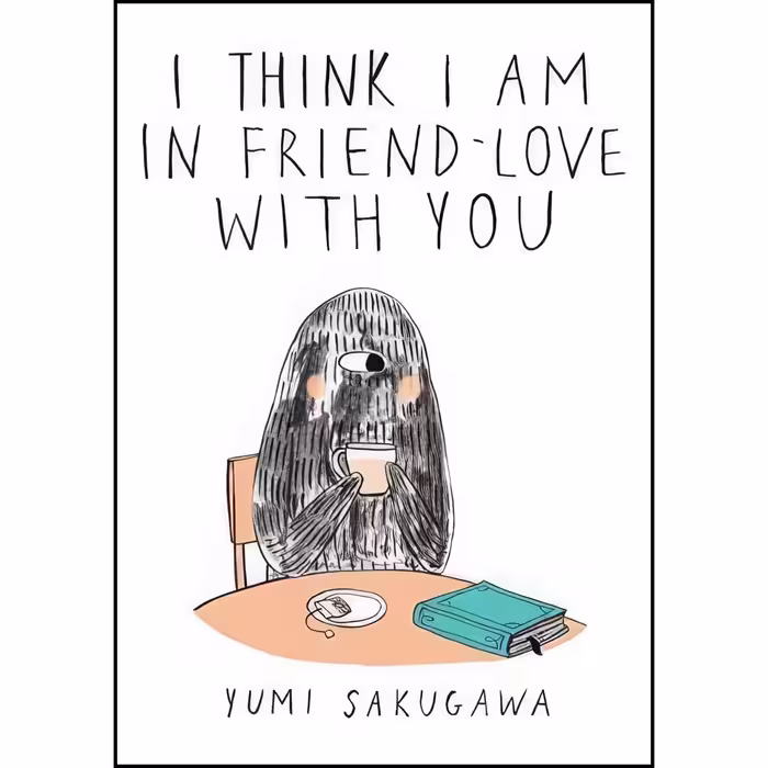 کتاب زبان اصلی I Think I Am In FriendLove With You اثر Yumi Sakugawa