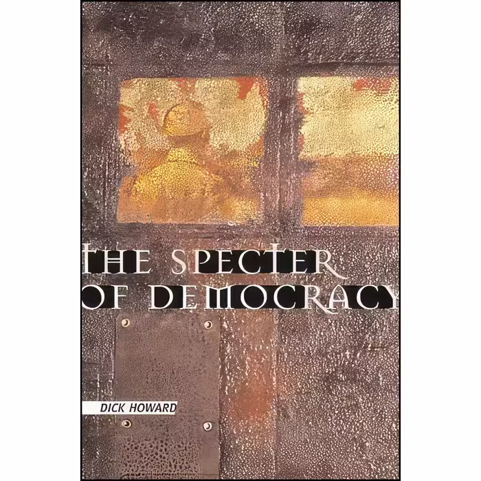 کتاب زبان اصلی The Specter of Democracy اثر Dick Howard