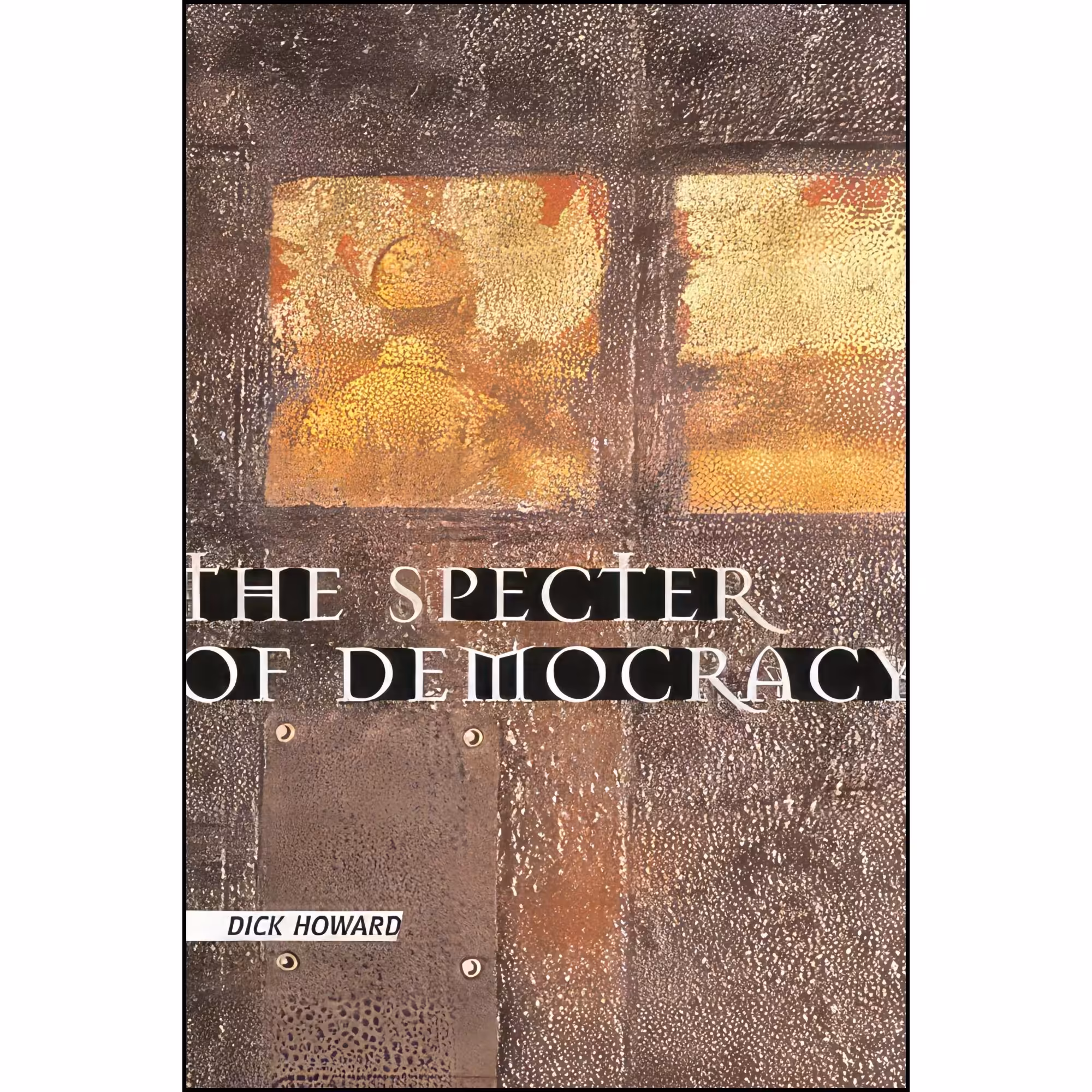 کتاب زبان اصلی The Specter of Democracy اثر Dick Howard